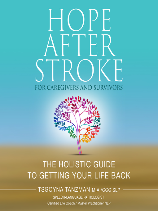 Title details for Hope After Stroke For Caregivers and Survivors by Tsgoyna Tanzman - Available